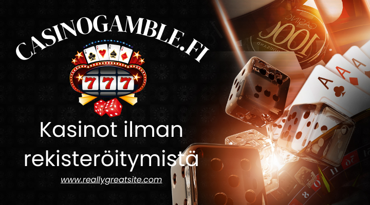 Kasinot ilman rekisteröitymistä